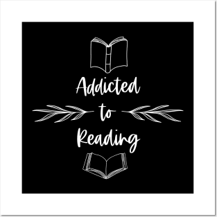 Addicted to Reading - White Graphic - Bookish Booknerd Booktuber Posters and Art